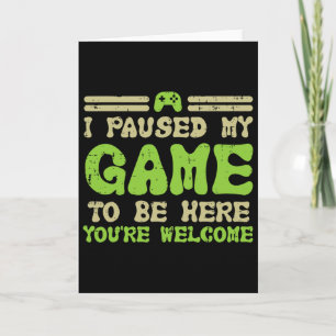 Cartão Pausou Meu Jogo Para Estar Aqui Vídeo Engraçado Ga