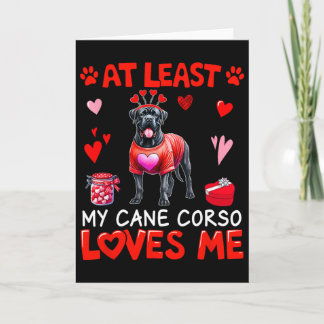 Cartão Pelo Menos Meu Cane Corso Me Ama no Dia dos Namora
