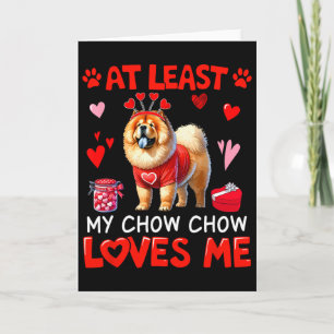 Cartão Pelo Menos Meu Chow Chow Me Ama no Dia dos Namorad