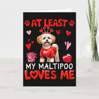 Cartão Pelo Menos Meu Maltipoo Me Ama no Dia dos Namorado