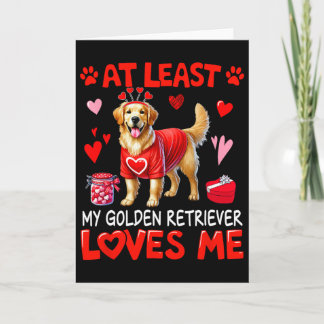 Cartão Pelo Menos Meu Retriever de Ouro Me Ama no Dia dos