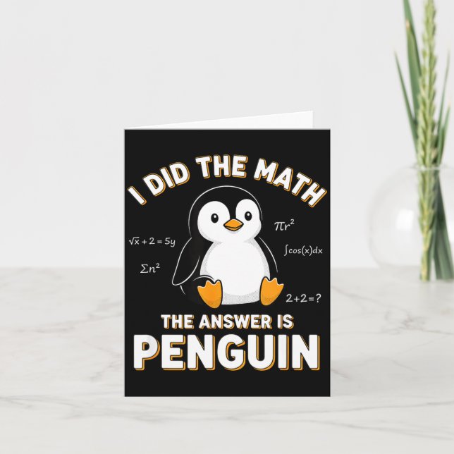 Cartão Penguin I Did The Math The Answer Is Penguin - Fun (Frente)