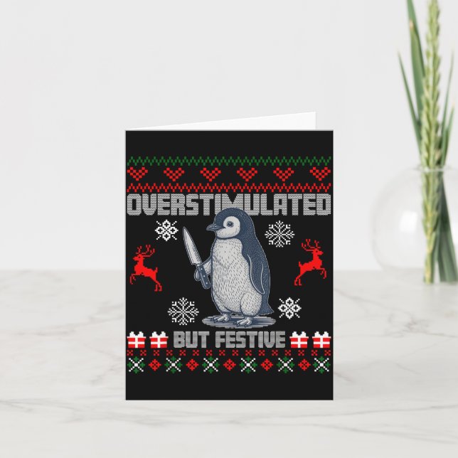 Cartão Penguin Overstimulated But Festive Ugly Christmas  (Frente)