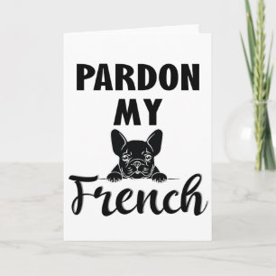 Cartão Perdão Meu Francês - Engraçado Buldogue Francê