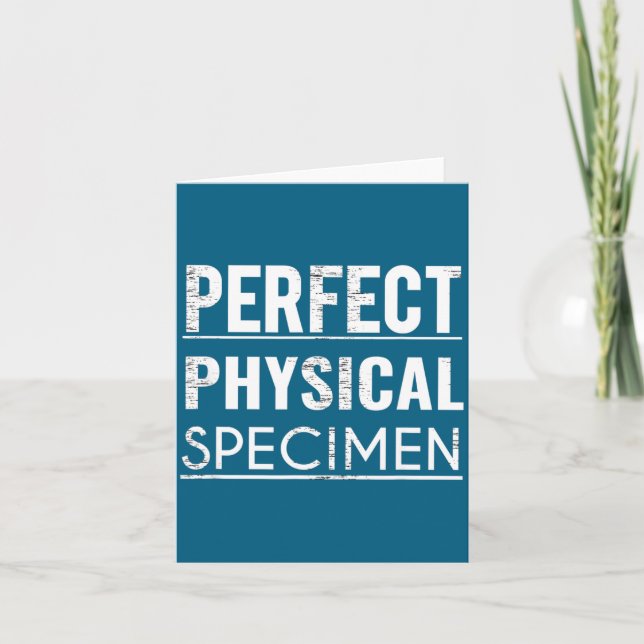 Cartão Perfect Physical Specimen Quote Funny Saying Gift  (Frente)