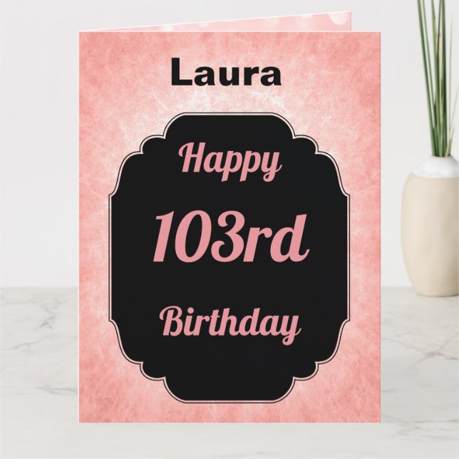 Cartão Personalised pink Happy 103rd Birthday (Frente)