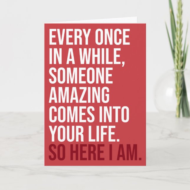 Cartão PERSONALIZADO Aqui estou eu Humor Romântico Sarcás (Frente)