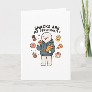 Cartão Petiscos São Minha Personalidade Funny Snack Lover