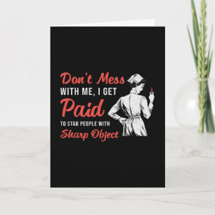 Cartão Phlebotomist Phlebotomy Don't Mess With Me Gift