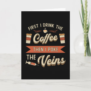 Cartão Phlebotomist Primeiro Eu Bebo A Flebotomia Do Café