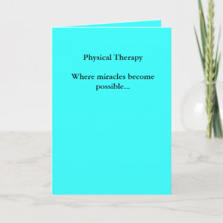 Cartão Physical TherapyWhere miracles become possible...