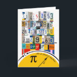 Cartão Pi Day Greetings for Nephew, Crunching Numbers<br><div class="desc">License plate numbers are cut and arranged to form the progression of Pi on the cover of this Pi Day greeting card for a nephew. Art,  image,  and verse copyright © Shoaff Ballanger Studios.</div>