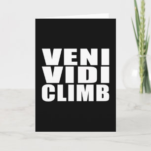 Cartão Piadas Engraçadas De Escalada : Veni Vidi Subir