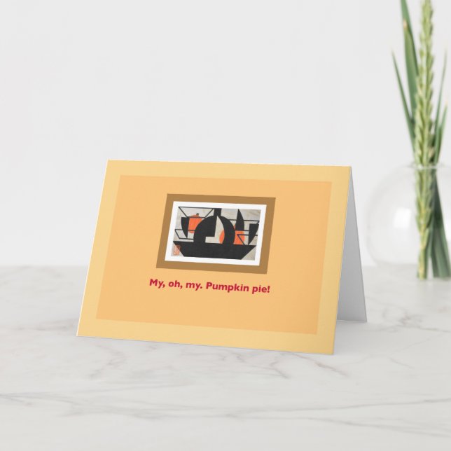 Cartão Pie Pumpkin "My, Oh, My" Ação de Graças (Frente)