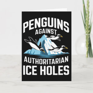 Cartão Pinguins de Trump Contra Buracos de Gelo Autoritár
