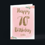 Cartão Pink and Gold Happy 70th Birthday Card<br><div class="desc">Personalized pink and gold 70th birthday card, which features a pink watercolor on the front against the gold glitter "happy 70th birthday". Please note there is not actual glitter on this product but a design effect. You will be able to easily personalize the front with her name. The inside reads...</div>