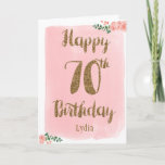 Cartão Pink and Gold Happy 70th Birthday Card<br><div class="desc">Personalized pink and gold 70th birthday card, which features a pink watercolor on the front against the gold glitter "happy 70th birthday". Please note there is not actual glitter on this product but a design effect. You will be able to easily personalize the front with her name. The inside reads...</div>