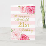 Cartão Pink Stripes and Flowers Happy 21st Birthday Card<br><div class="desc">Happy 21st birthday card with pink watercolor flowers,  blush pink stripes and thoughtful verse.</div>