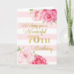 Cartão Pink Stripes and Flowers Happy 70th Birthday Card<br><div class="desc">Happy 70th birthday card with pink watercolor flowers,  blush pink stripes and thoughtful verse.</div>