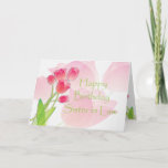 Cartão Pink Tulip Birthday Card for Sister-in-law<br><div class="desc">Pretty pink tulips to send a special birthday greeting</div>