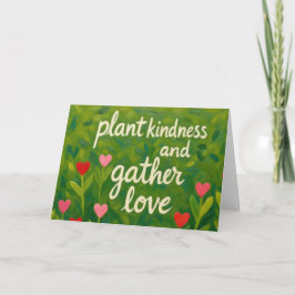 Cartão Plant Kindness Gather Love Valentine Mother's Day 