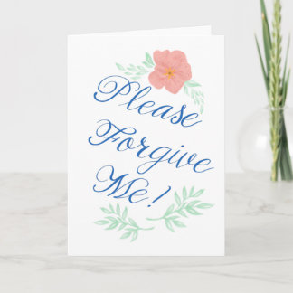 Cartão Please Forgive Me Pink Flower Blank Greeting Card