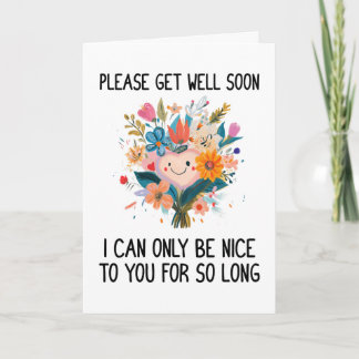 Cartão Please Get Well Soon Funny Sarcastic