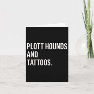 Cartão Plott Hounds e Tatuagens Dono de Plotthound Cachor