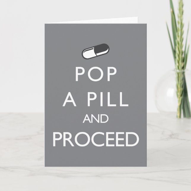 Cartão Pop a Pill and Proceed (Frente)