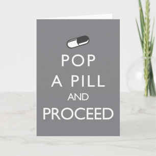 Cartão Pop a Pill and Proceed