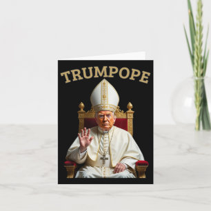 Cartão Pope Trump Engraçado Presidente Trump se Declara