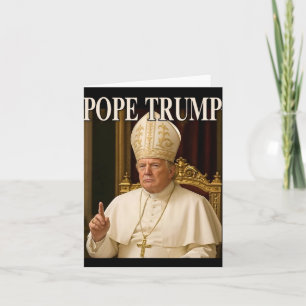 Cartão Pope Trump Engraçado Presidente Trump se Declara