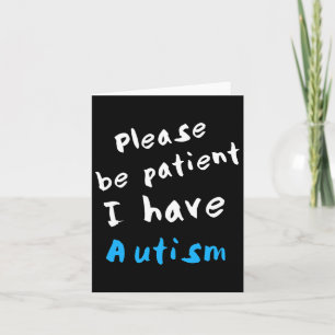 Cartão Por Favor, Seja Paciente Eu Tenho Autismo