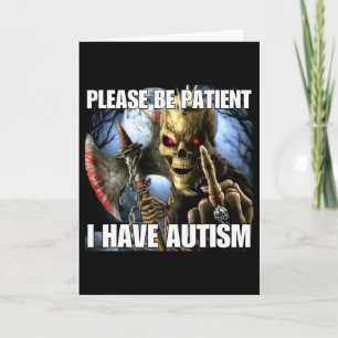 Cartão Por Favor Seja Paciente Eu Tenho Autismo Funny Har