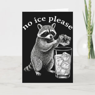 Cartão Por Favor Sem Gelo Funny Raccoon Meme Homens Mulhe