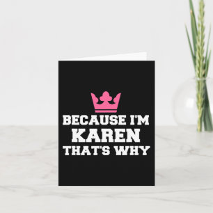 Cartão Porque eu sou Karen, é por isso que é o Dia das Br