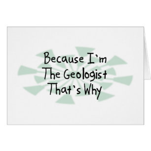 Cartão Porque eu sou o geólogo