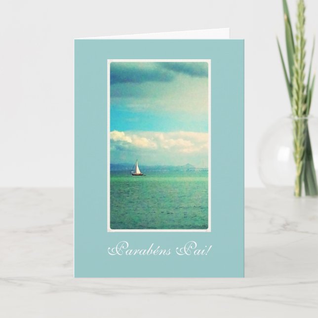 Cartão Portuguese: Barco/ Aniversario pai- dad's birthday (Frente)