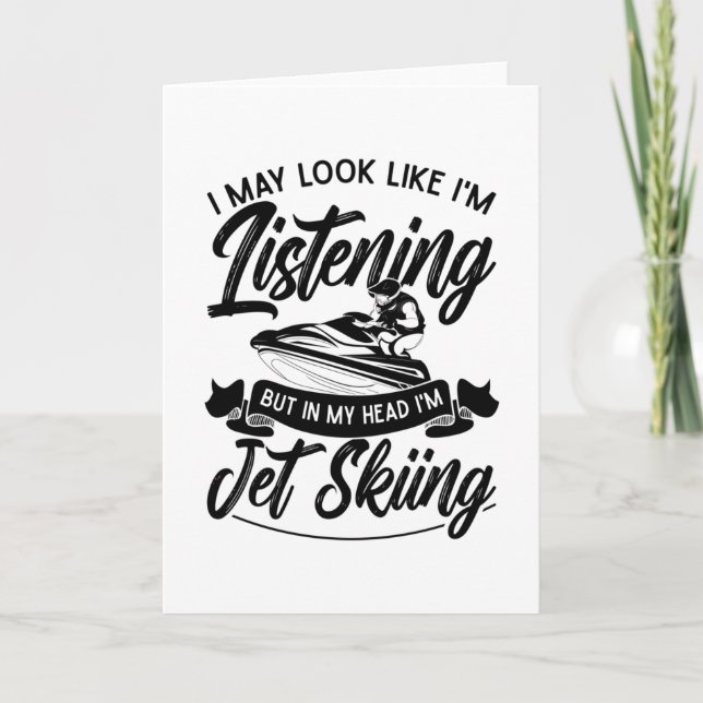 Cartão Posso parecer que estou ouvindo Jet esquiando Jet  (Frente)