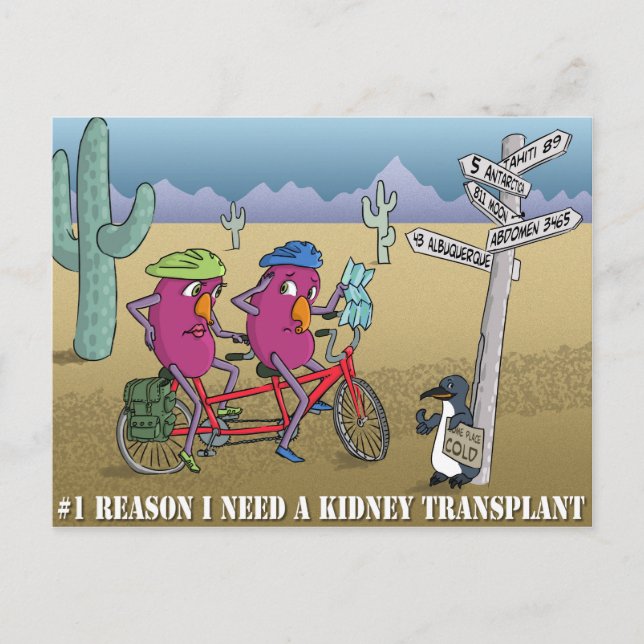 Cartão Postal # 1 reason I need a kidney transplant (Frente)