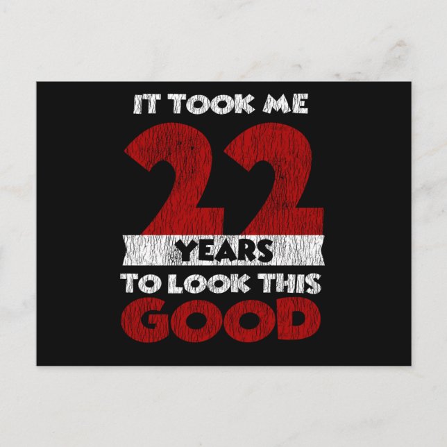 Cartão Postal 22 Anos Bday Me Fez Parecer Bem 22º Aniversário (Frente)
