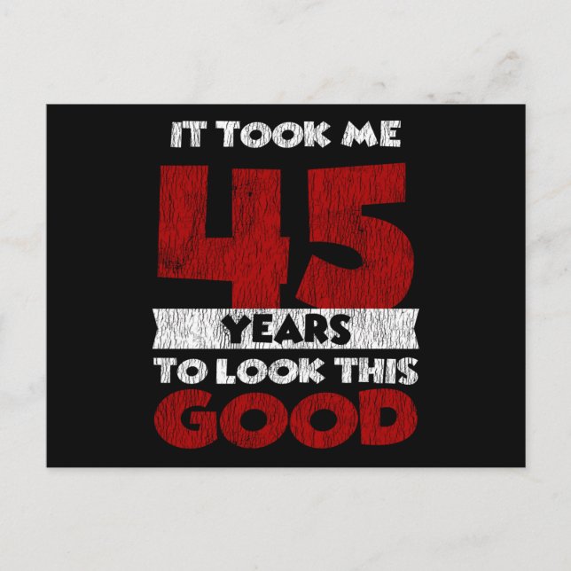 Cartão Postal 45 Anos de Idade Aniversário Me Deixou Bem aos 45  (Frente)