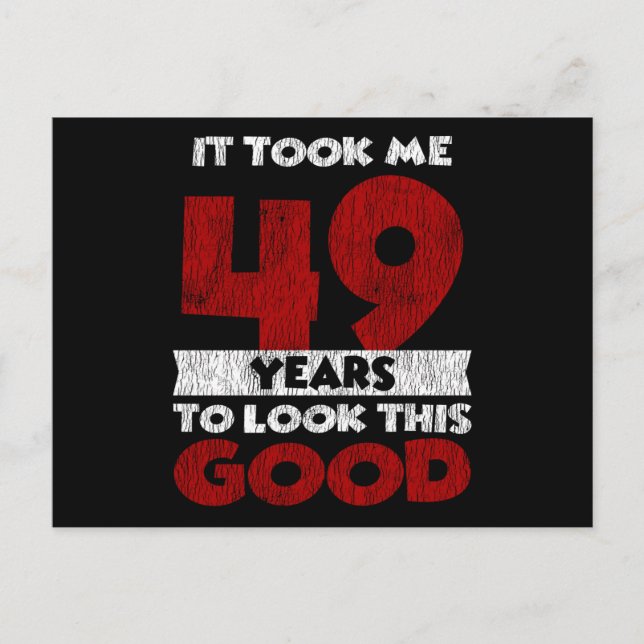 Cartão Postal 49 Anos Feliz Aniversário Me Deixou Bem Para o Meu (Frente)