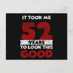 Cartão Postal 52 Anos Aniversário Me Fez Parecer Bem 52º Anivers