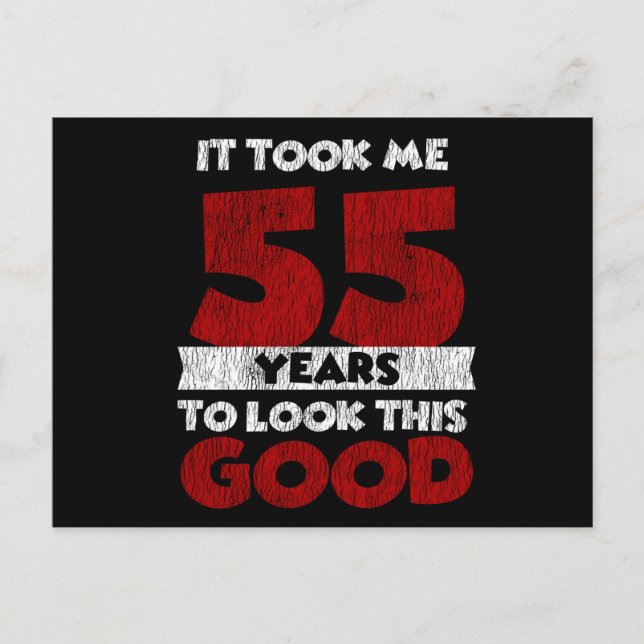 Cartão Postal 55 Anos De Idade Aniversário Ficou Bem Em Mim 55º  (Frente)