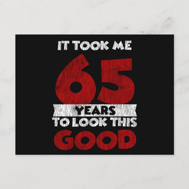 Cartão Postal 65 Anos De Idade Aniversário Me Deixou Bem 65º Ani (Frente)