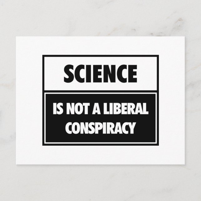 Cartão Postal A ciência não é uma conspiração liberal. (Frente)