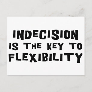 Cartão Postal A indecisão é a chave para a flexibilidade