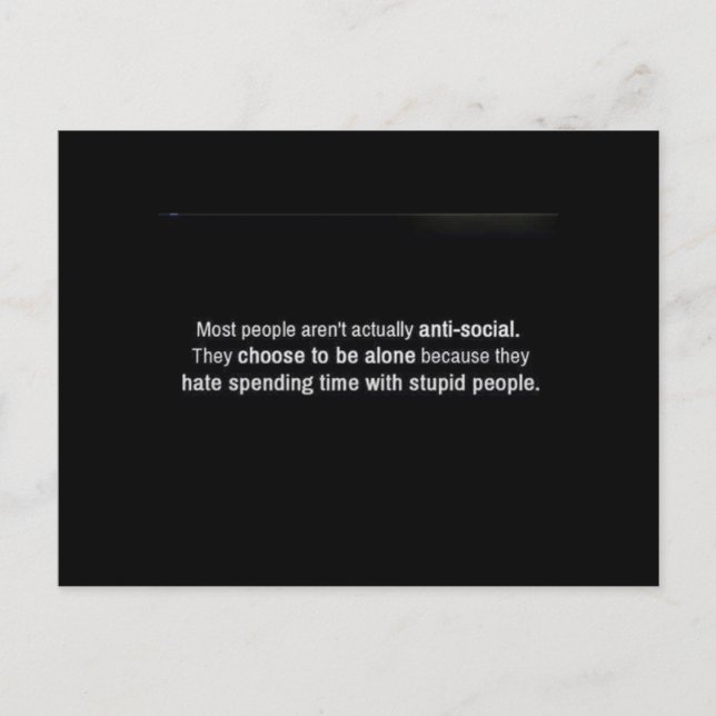 CARTÃO POSTAL A MAIORIA DAS PESSOAS NÃO SÃO ANTISOCIAIS, ELAS AP (Frente)