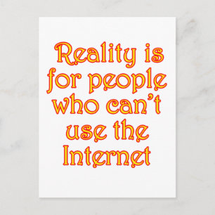 Cartão Postal A realidade é para pessoas que não podem usar a In